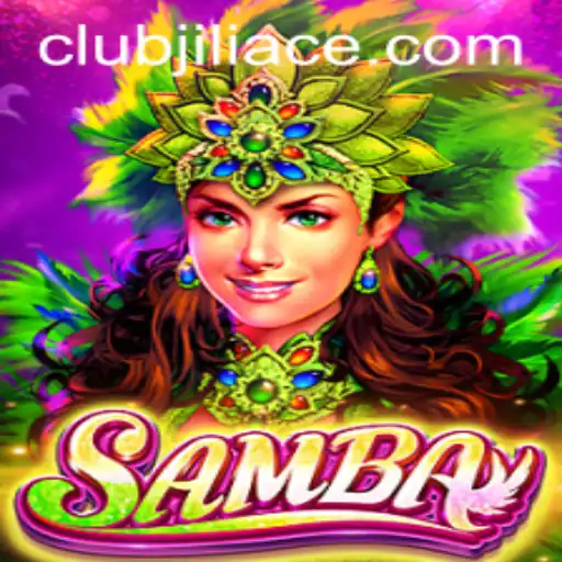Unveiling the Exciting World of Samba: The Ultimate Guide to JILIACE's New Game