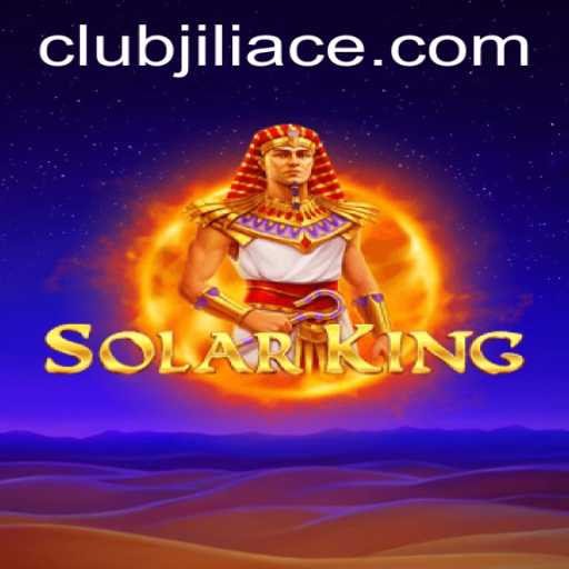 Discover SolarKing: The Ultimate JILIACE Gaming Experience