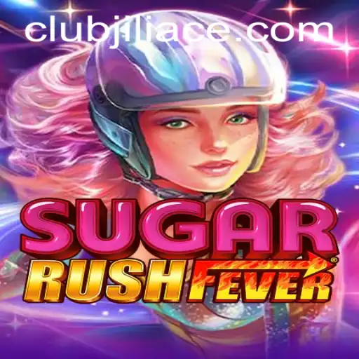 Exploring SugarRushFever: JILIACE's Latest Thrilling Adventure